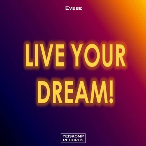 Live Your Dream