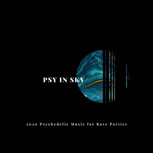 Psy in Sky: 2020 Psychedelic Music for Rave Parties