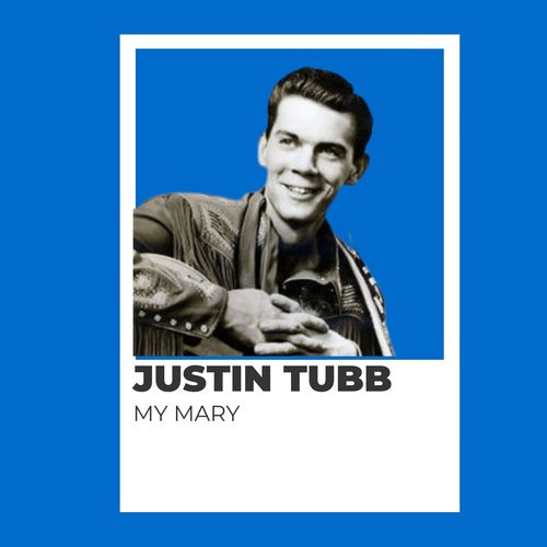 My Mary - Justin Tubb