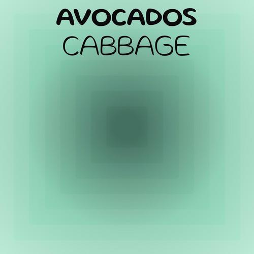Avocados Cabbage