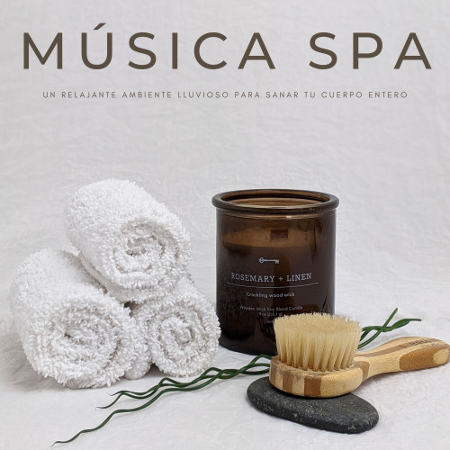 Música Spa: Un Relajante Ambiente Lluvioso Para Sanar Tu Cuerpo Entero