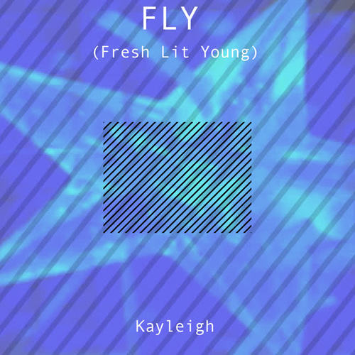 Fly (Fresh Lit Young)