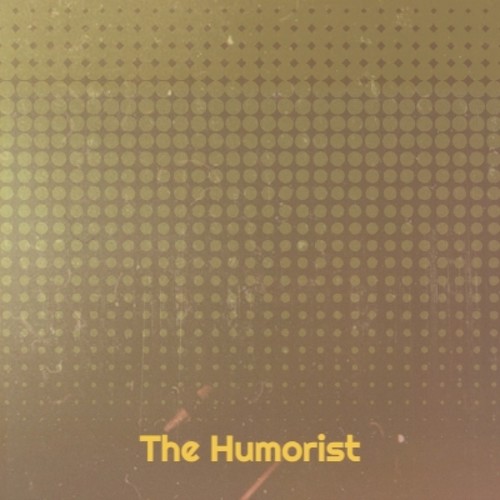 The Humorist