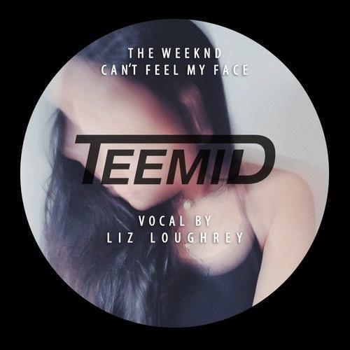 Can't Feel My Face (TEEMID Remix)