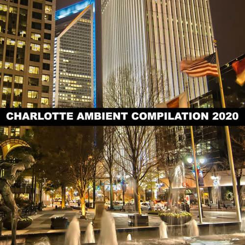 CHARLOTTE AMBIENT COMPILATION 2020