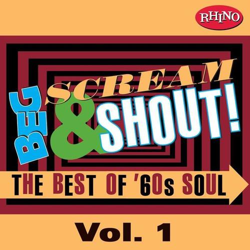 Beg, Scream & Shout!: Vol. 1