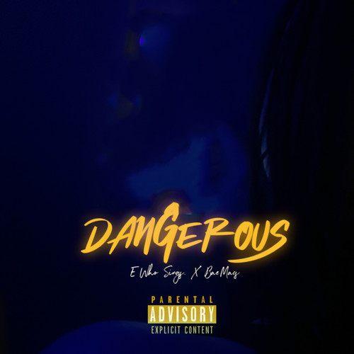 Dangerous (Explicit)