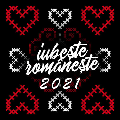 Iubește românește 2021 - Valentine's Day în România