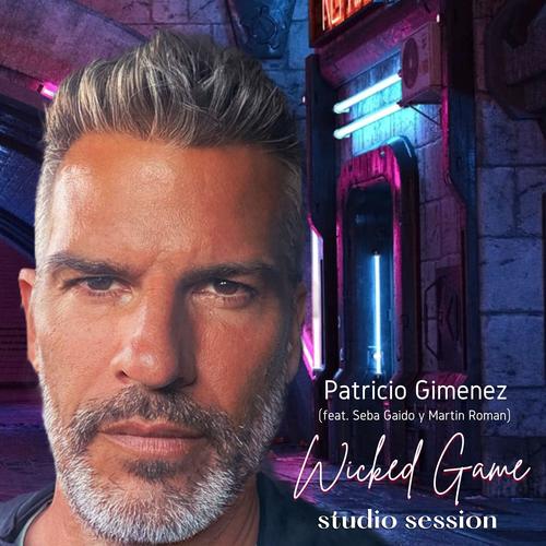 Wicked Game - Studio Session (feat. Seba Gaido & Martin Roman)