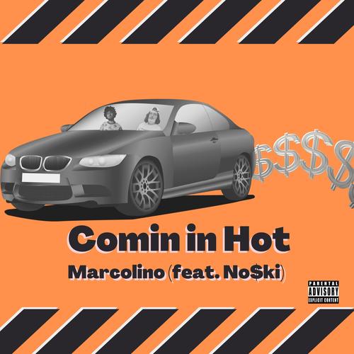 Comin in Hot (feat. No$ki) [Explicit]