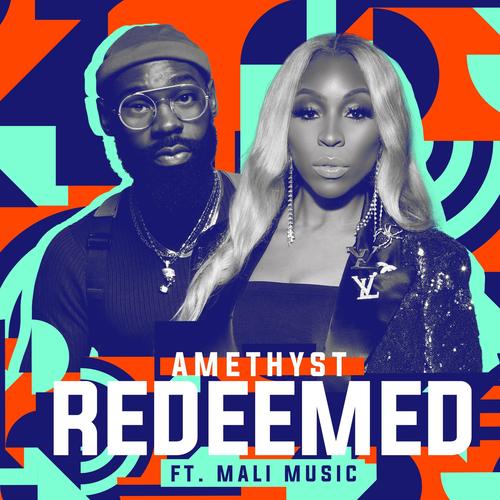 Redeemed (feat. Mali Music)