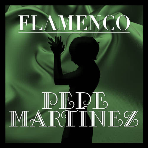 Flamenco: Pepe Martínez