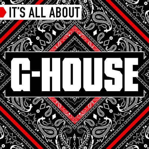 It's All About G-House (Explicit)