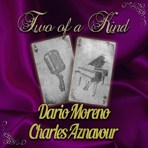 Two of a Kind: Dario Moreno & Charles Aznavour