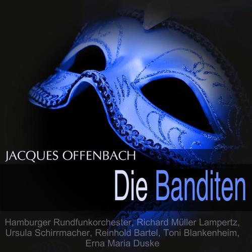 Offenbach: Die Banditen