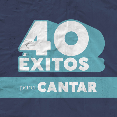 40 Éxitos: Para Cantar