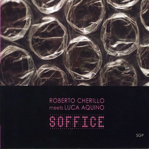 Soffice (Dedicated to Chet!) : Roberto Cherillo meet Luca Aquino