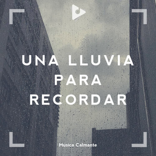 Una Lluvia para Recordar