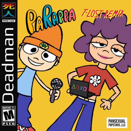 PARAPPA (T-Lost Remix) [Explicit]