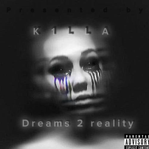 Dreams 2 Reality (Explicit)