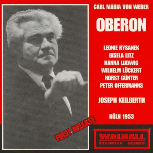 Carl Maria Von Weber: Oberon (Köln 1953)