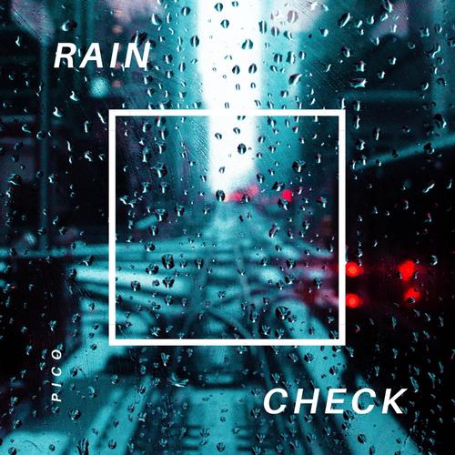 Raincheck (feat. Phxlvp)