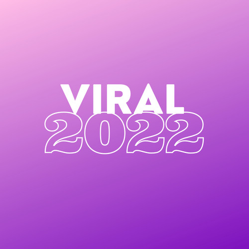 Viral 2022 (Explicit)