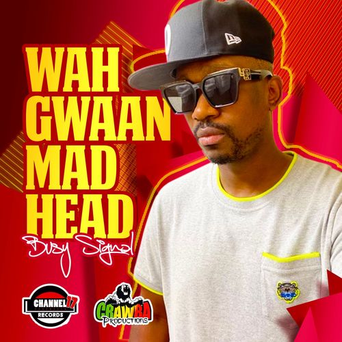 Wah Gwaan Mad Head (Explicit)