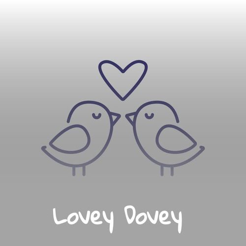 Lovey Dovey