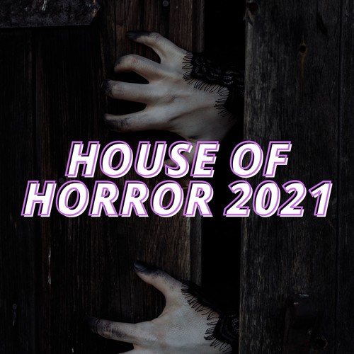 House of Horror 2021