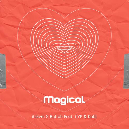 Magical (feat. CYP & Kolil)