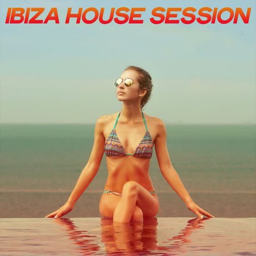 Ibiza House Session (House Music Summer Ibiza 2020)