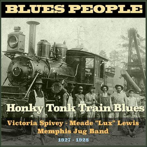 Honky Tonk Train Blues (Blues People 1927 - 1928)