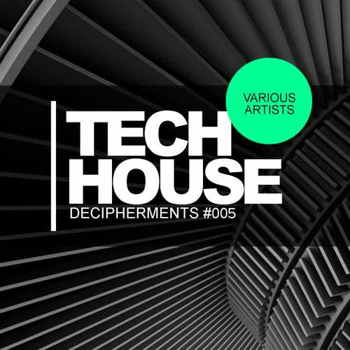 Tech House Decipherments #005