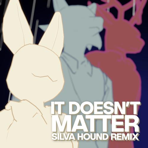 It Doesn't Matter (feat. Silva Hound) [Silva Hound Remix] [Explicit]