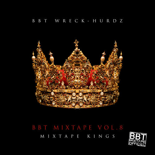 BBT Mixtape, Vol. 8 (Mixtape kings) [Explicit]