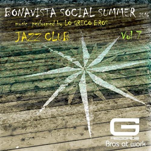 Bonavista Social Summer 2016 Jazz Club, Vol. 7