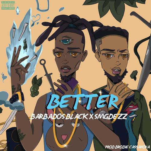 Better (feat. SMGDEZZ & Brodie Casanova) [Explicit]