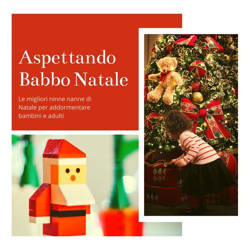 Aspettando Babbo Natale: Le migliori ninne nanne di Natale per addormentare bambini e adulti