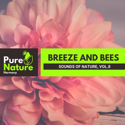 Breeze and Bees - Sounds of Nature, Vol.8