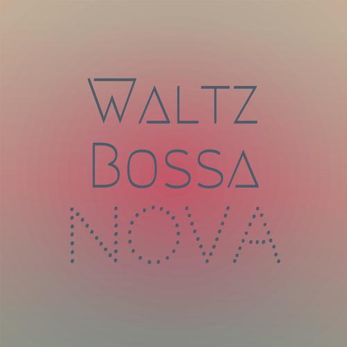 Waltz Bossa Nova