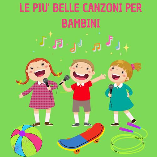 Le piu' belle canzoni per bambini