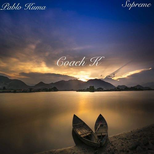 Coach K (feat. Svpreme) [Explicit]