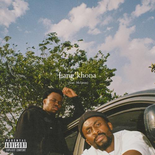 Lang'khona (feat. Melanin) [Explicit]