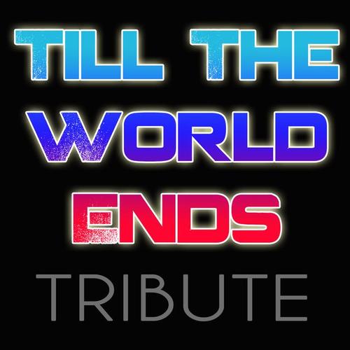 Till The World Ends