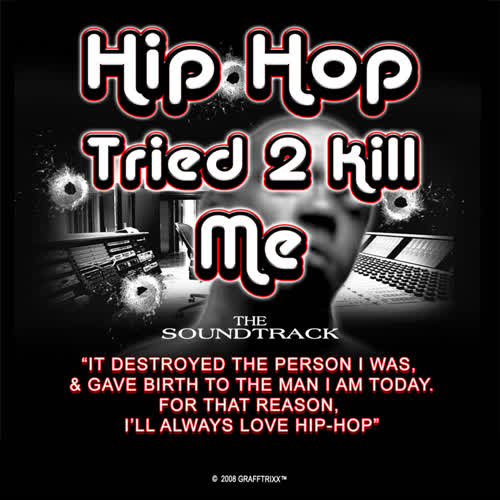 Hip-Hop Tried 2 Kill Me