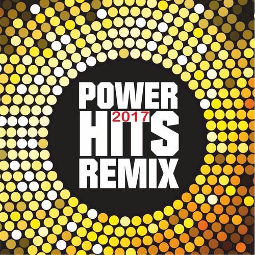 Power Hits 2017 Remix (Remix)