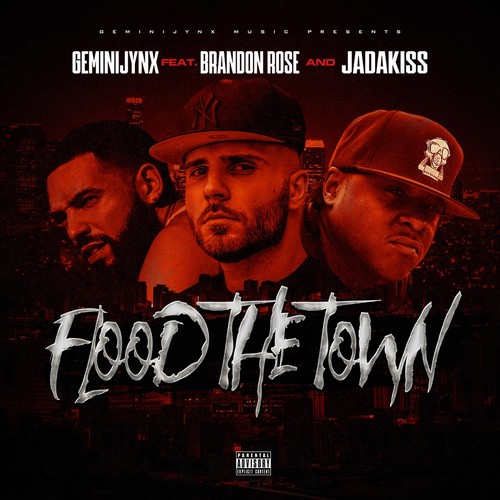 Flood the Town (feat. Jadakiss & Geminijynx) [Explicit]