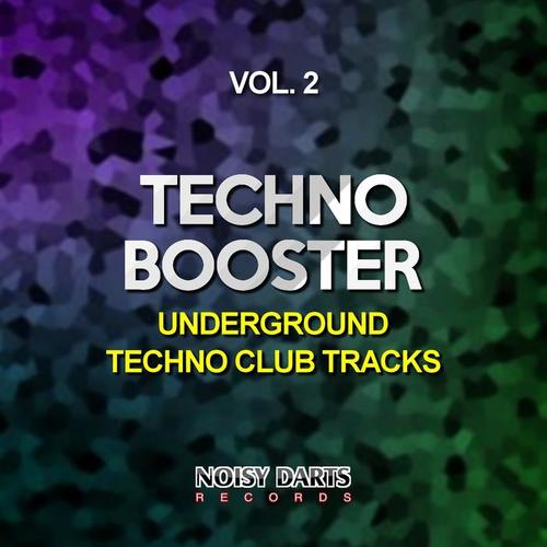 Techno Booster, Vol. 2 (Underground Techno Club Tracks)