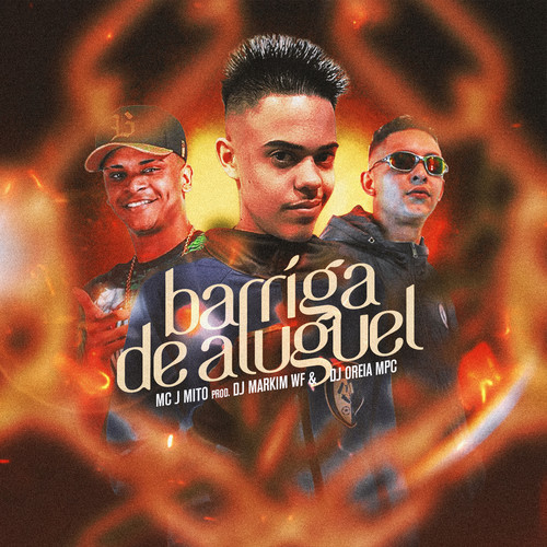 Barriga de Aluguel (feat. Dj Markim Wf & Dj Oreia Mpc) [Explicit]
